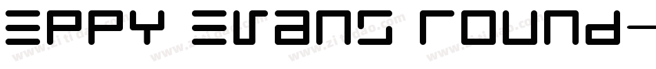 Eppy Evans Round字体转换